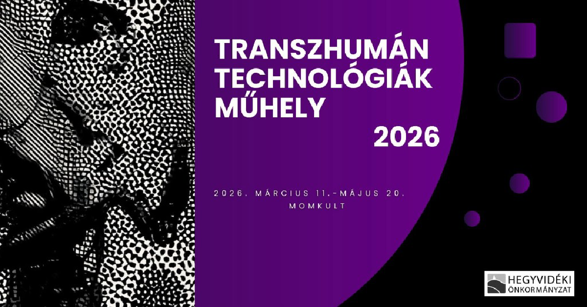 Transzhumán Technológiák Műhely 2026 – Robotok, a megtestesült infokom